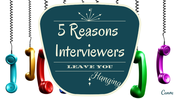 5 reasons interviewers leave you hanging alltop viral best reasons to leave a job
